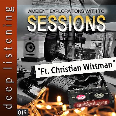 Sessions 019 | Christian Wittman