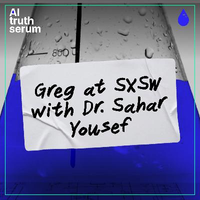 Greg at SXSW with Dr. Sahar Yousef