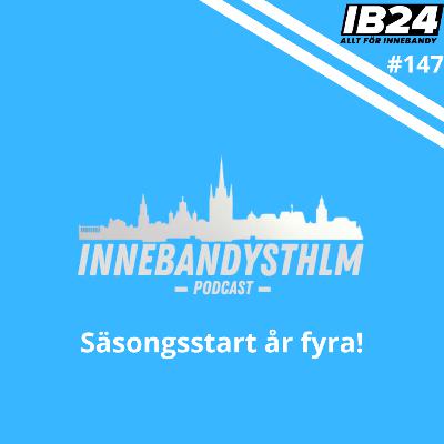 #147 - Säsongsstart år fyra!
