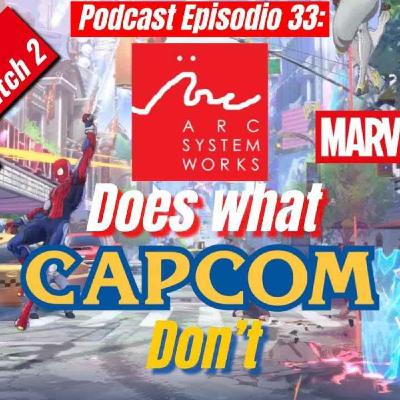 ARC System Works Does What Capcom Don't & ¡Abrimos #NintendoSwitch2!