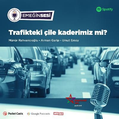 Trafikteki Çile Kaderimiz mi?