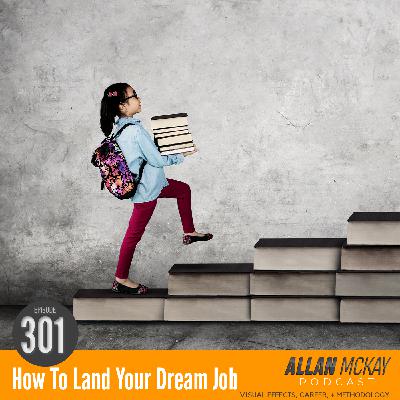 301 -- How to Land Your Dream Job
