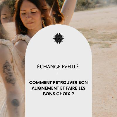 #42 Comment retrouver son alignement et faire les bons choix ?