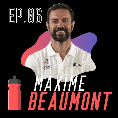 EP.06 - Maxime Beaumont (Vice-Champion Olympique, Longévité, Imagerie Mentale...) EP.06 - Maxime Beaumont (Vice-Champion Olympique, Longévité, Imagerie Mentale...)
