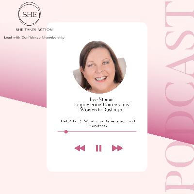 Episode 5 - What you Believe your will Manifest?