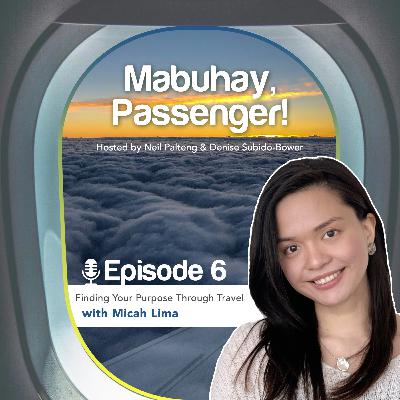 Episode 6: Finding Your Purpose Through Travel with Micah Lima