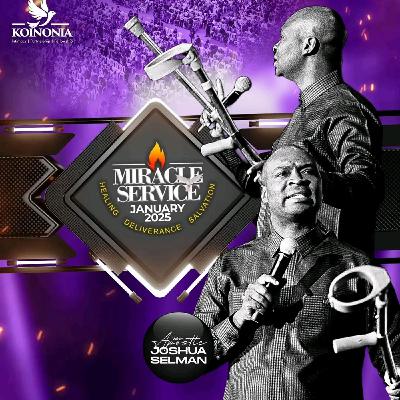 JANUARY 2025 MIRACLE SERVICE WITH APOSTLE JOSHUA SELMAN
