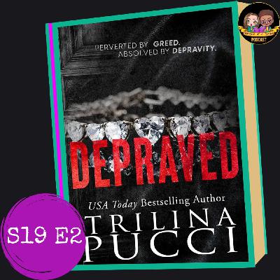 We wish it was more... Depraved | Depraved by Trilina Lucci