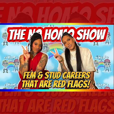 Fem & Stud Careers that are Red Flags | TNHS 179