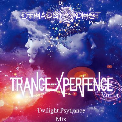 Episode 14: Trance-Xperience Vol 14 - Twilight Psytrance Mix Episode 14: Trance-Xperience Vol 14 - Twilight Psytrance Mix