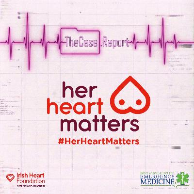 S6E3: #HerHeartMatters