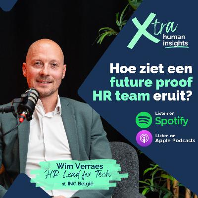 Seizoen 3 - Aflevering 2 - Wim Verraes - HR Lead for Tech - ING Belgium