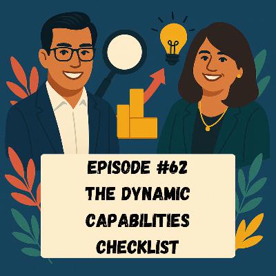 Episode #62 - The Dynamic Capabilities Checklist