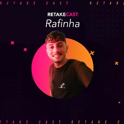 Retake Cast #5 - Rafinha (Reporter do E-SPORTS)