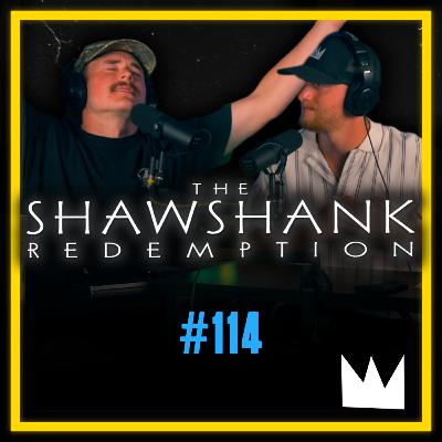 #114 - "The Shawshank Redemption" - Breaking Down Exactly Why This is the #1 Movie of All Time