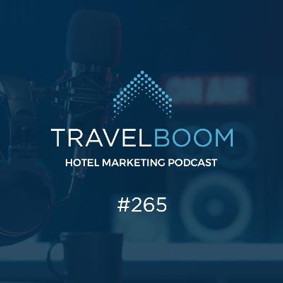 265 - Ranking The Biggest Blunders Hotel Digital Marketers Make