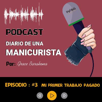 #3 MI PRIMER TRABAJO PAGADO