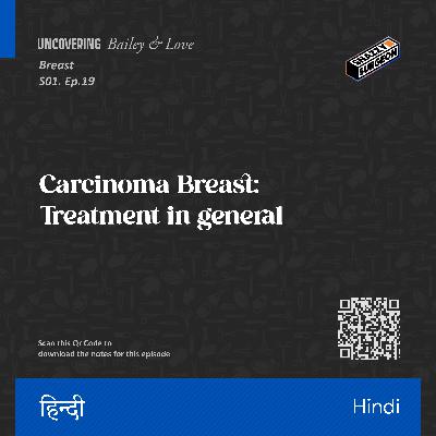S.01 Ep.19 Carcinoma Breast: Treatment in general_Hindi