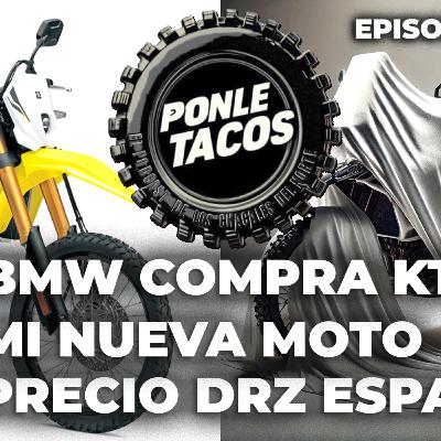 PONLE TACOS 1. MI NUEVA MOTO, PRECIO DRZ, KTM SE SALVA