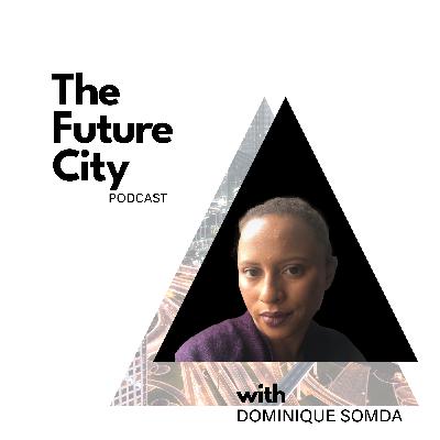 Episode 44: The Untold City with Dominique Somda Episode 44: The Untold City with Dominique Somda