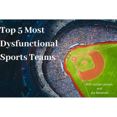 Top 5 most dysfunctional sports teams Top 5 most dysfunctional sports teams