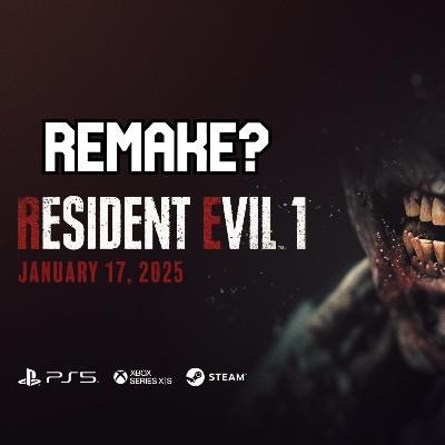 Episode #1: Does RESIDENT EVIL 1 REMAKE Need a Remake? Episode #1: Does RESIDENT EVIL 1 REMAKE Need a Remake?