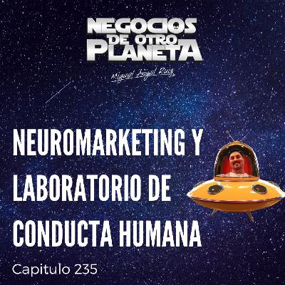 Neuromarketing y Laboratorio de Conducta Humana | Negocios de otro Planeta - T8C236