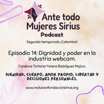 Episodio 14: Dignidad y poder en la industria webcam.