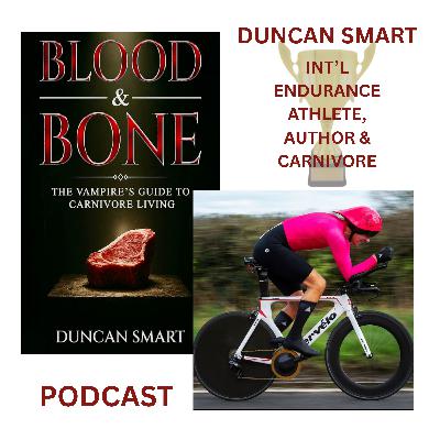 Duncan Smart - World Class Athlete, Author & Carnivore S2E28