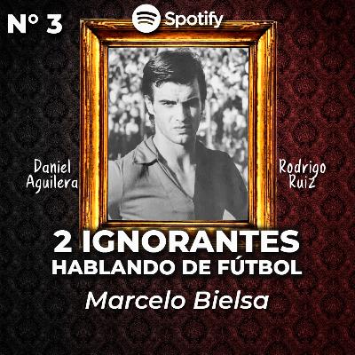 Cap. 3 - Marcelo Bielsa