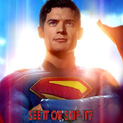 See It or Skip It? - Superman (2025)