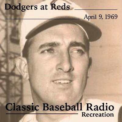 The Birth Of The Big Red Machine, Los Angeles Dodgers at Cincinnati Reds, April 9, 1969 (Recreation)
