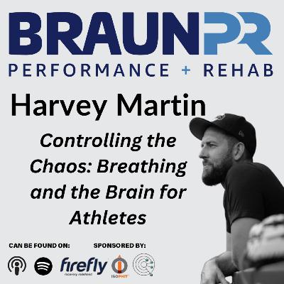 Harvey Martin: Controlling the Chaos: Breathing and the Brain for Athletes Harvey Martin: Controlling the Chaos: Breathing and the Brain for Athletes