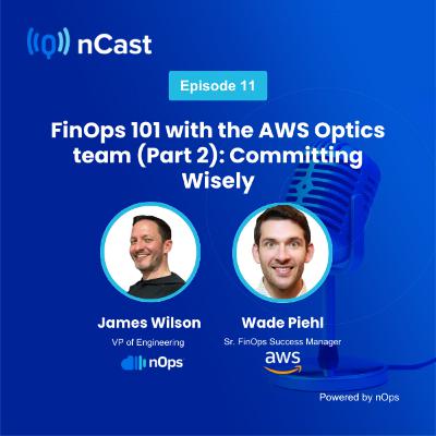 #11: FinOps 101 with the AWS Optics team (Part 2): Committing Wisely