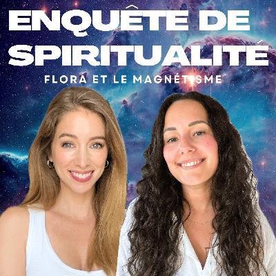 Le magnétisme avec Flora - [Interview]