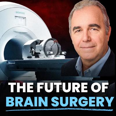 Neurosurgery: Dr. Maurice Ferré on Insightec and the Rise of Focused Ultrasound
