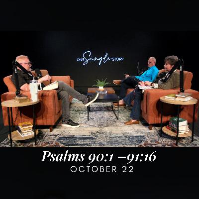 Finding Shelter in Turbulent Times | Psalms 90:1–91:16 | October 22, 2025