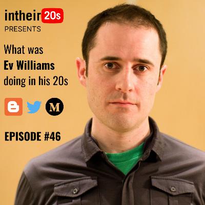 #46 - Ev Williams, Founder of Blogger, Twitter, and Medium