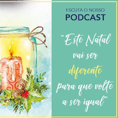 2.ª parte - Vamos viver um Natal diferente para que volte a ser igual. 2.ª parte - Vamos viver um Natal diferente para que volte a ser igual.