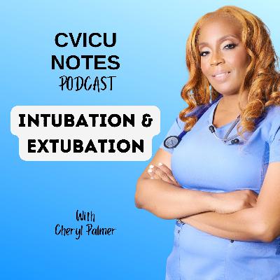 Intubation and Extubation for Critical Care Nurses Intubation and Extubation for Critical Care Nurses