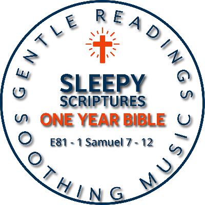 Sleepy Scriptures: 1 Samuel 7–12 | Samuel, Saul, and God’s Guidance Sleepy Scriptures: 1 Samuel 7–12 | Samuel, Saul, and God’s Guidance