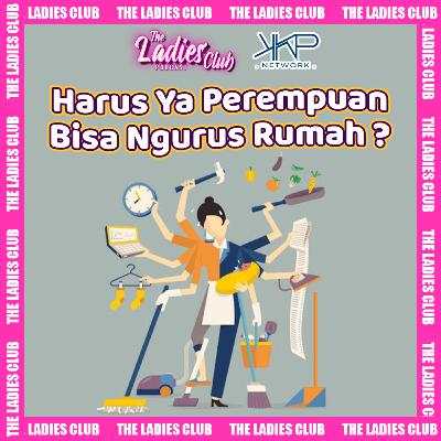 Harus Ya Perempuan Ngurus Rumah ?