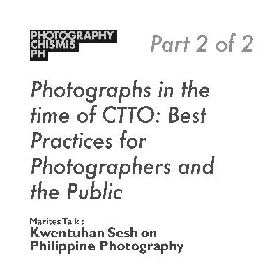 Episode 19 | Part 2 - Photographs in the time of CTTO: Best Practices for Photographers and the Public