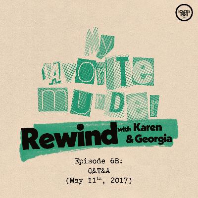 Rewind with Karen & Georgia - 68: Q&T&A