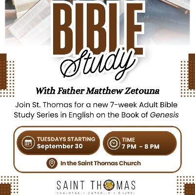 Fr. Matthew Zetouna - Genesis 6-21 Bible Study