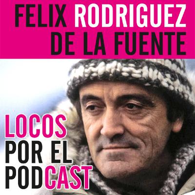 Félix Rodríguez de la Fuente, el agitador de conciencias