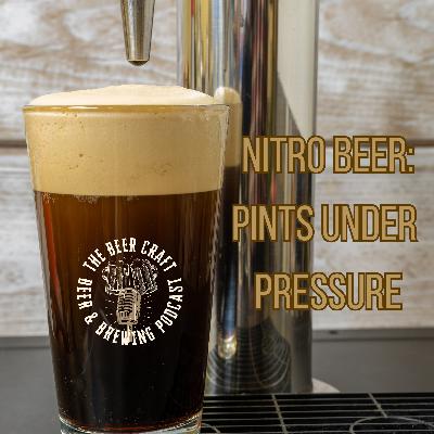 Nitro Beer: Pints Under Pressure