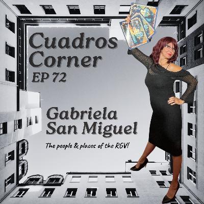 Gabriela San Miguel - Cuadros Corner EPISODE 72