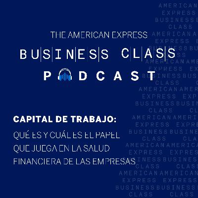 Capital de Trabajo: Qué es y cuál es el papel que juega en la salud financiera de las toda compañía.