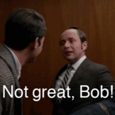 S4.E4. "Not Great, Bob!"